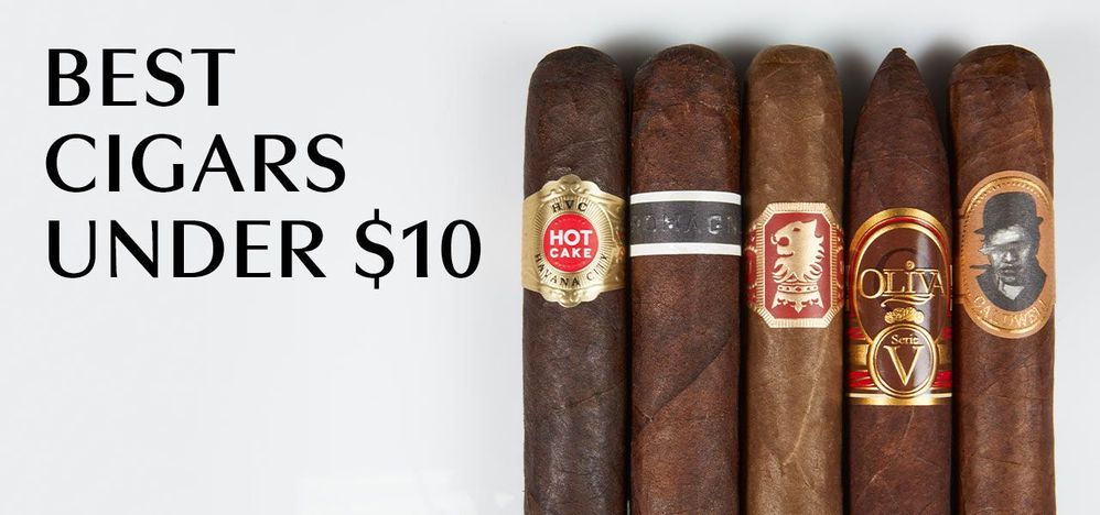 Best Cigars Under $10